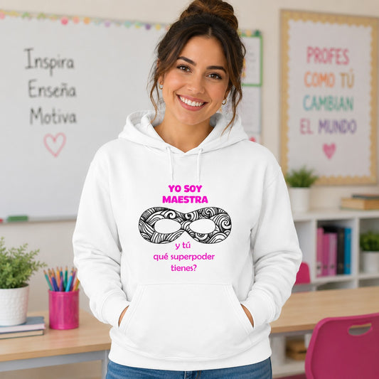 Chica con sudadera Yo Soy Maestra ¿Y Tú Qué Superpoder Tienes? blanca, regalo para profesoras - Starway to Helen