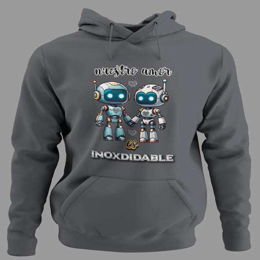 Sudadera Nuestro Amor es Inoxidable