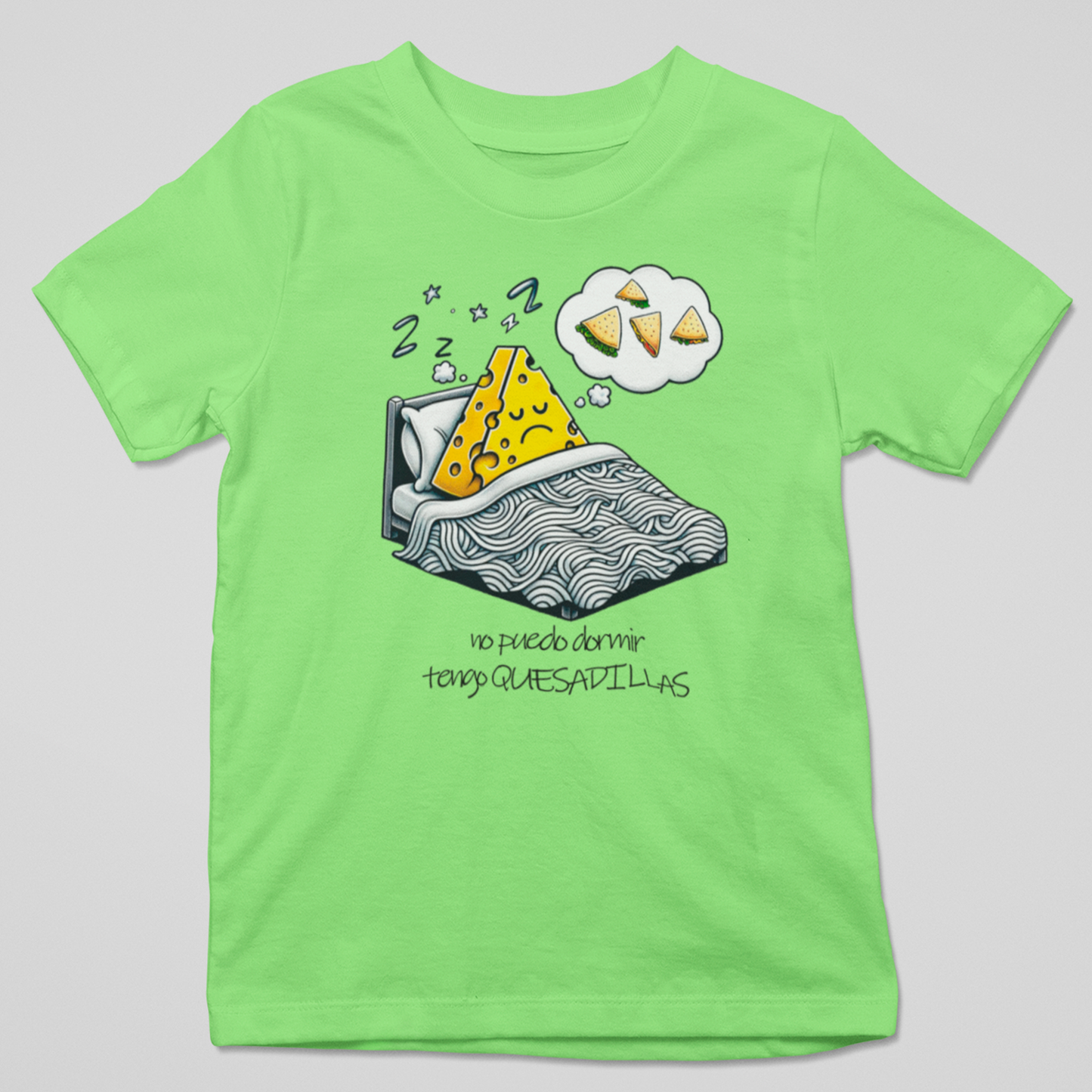 Camiseta Tengo Quesadillas - ¡Para los que Sueñan en Grande!