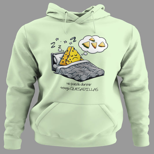 Sudadera No Puedo Dormir, Tengo Quesadillas