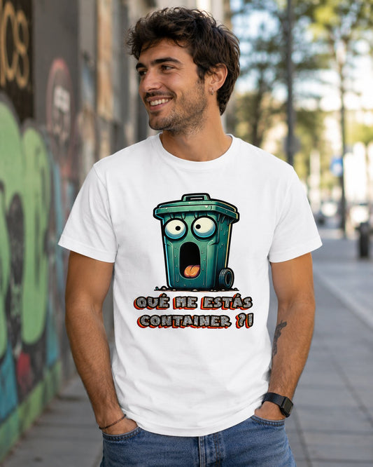 Camiseta Que Me Estas Container