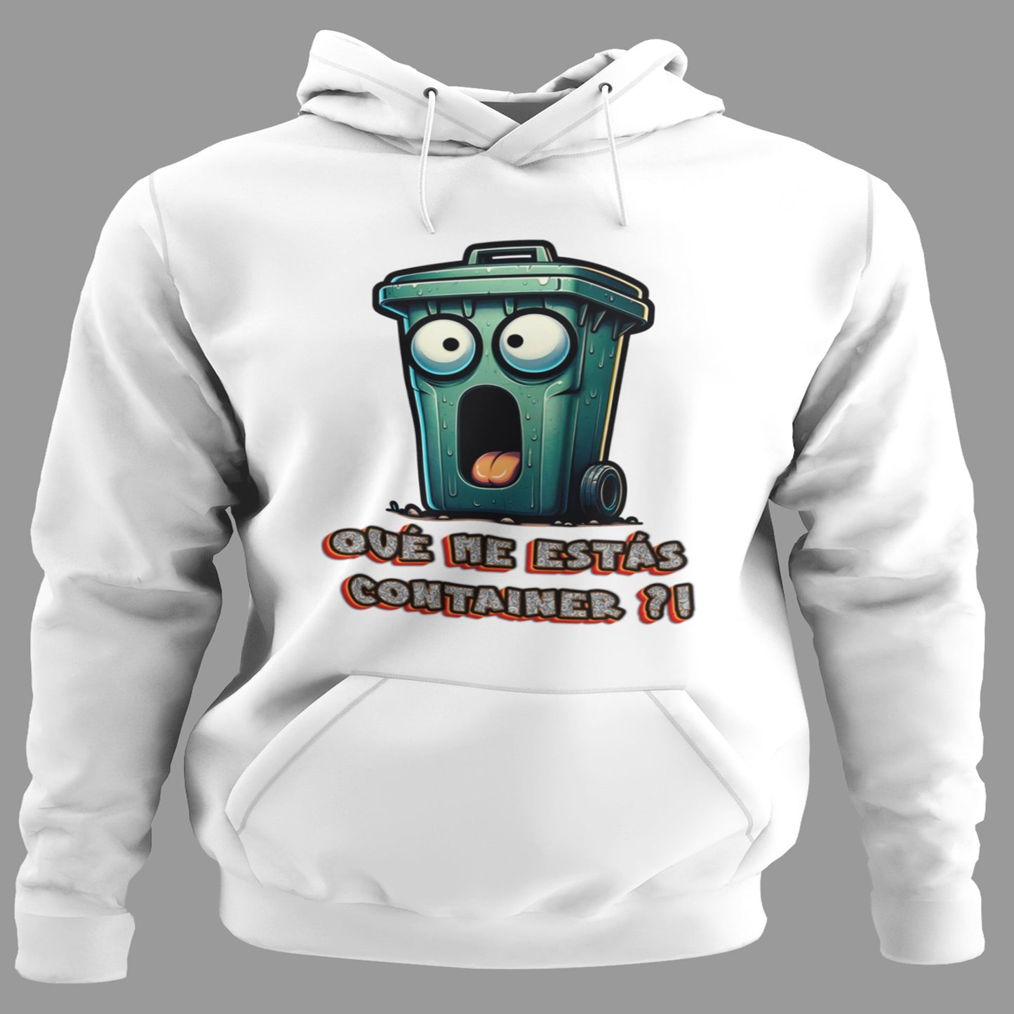 Sudadera Que Me Estas Container