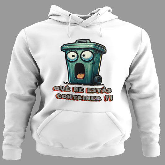 Sudadera Que Me Estas Container