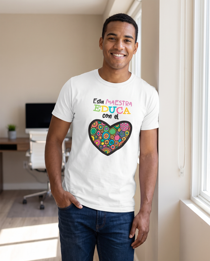 Hombre con Camiseta Esta Maestra Educa con el Corazón - Starway to Helen