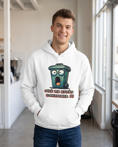 Hombre con sudadera Qué Me Estás Container, diseño divertido de contenedor - Starway to Helen
