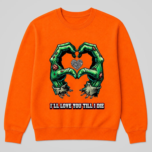 Sudadera naranja I'll Love You Till I Die, manos zombie formando corazón – Starway to Helen
