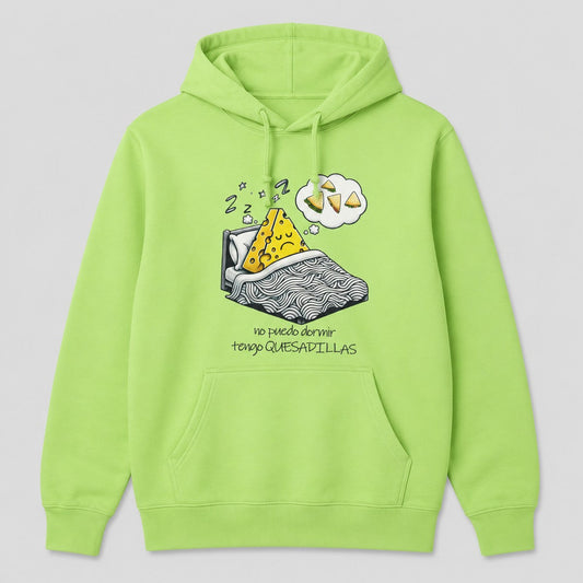 Sudadera Tengo Quesadillas verde lima, diseño de quesadilla soñadora, humor español - Starway to Helen
