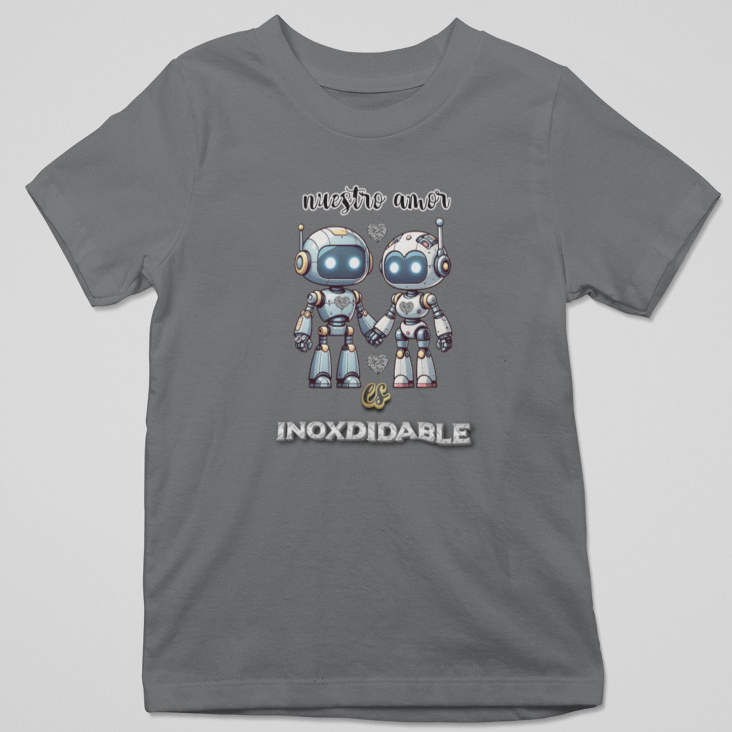 Camiseta Nuestro Amor es Inoxidable con diseño robótico y amor resistente, regalo original